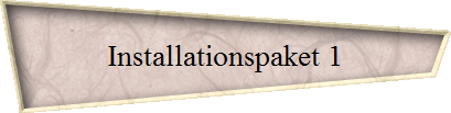 Installationspaket 1