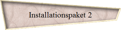 Installationspaket 2